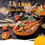 5 Cách nấu lẩu hải sản thập cẩm