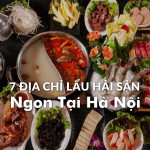 7 địa chỉ lẩu hải sản ngon tại Hà Nội