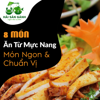 8 Món ăn ngon được làm từ mực nang