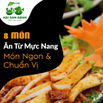 8 Món ăn ngon được làm từ mực nang