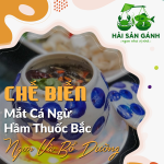 Cách chế biến mắt cá ngừ hầm thuốc bắc