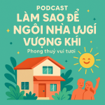 Làm Sao Để Ngôi Nhà Vượng Khí