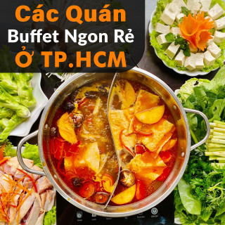Top 18 quán buffet ngon rẻ Tp.HCM