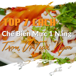 Top 7 cách chế biến mực một nắng ngon tại nhà