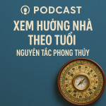 Xem Hướng Nhà Theo Tuổi - Nguyên Tắc Phong Thủy
