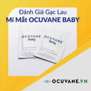 Đánh Giá Gạc Lau Mí Mắt Ocuvane Baby