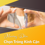 Hướng Dẫn Chọn Tròng Kính Cận