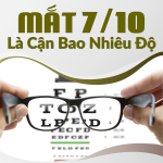 Mắt 7/10 Là Cận Bao Nhiêu Độ